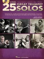 25 Nagy trombitaszólók: Transcriptions * Lessons * BIOS * Photos Book/Online Audio [With CD (Audio)] - 25 Great Trumpet Solos: Transcriptions * Lessons * BIOS * Photos Book/Online Audio [With CD (Audio)]