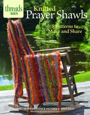 Kötött imakendők: 8 minta elkészítéséhez és megosztásához - Knitted Prayer Shawls: 8 Patterns to Make and Share