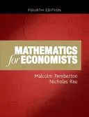 Matematika közgazdászoknak: Bevezető tankönyv (negyedik kiadás) - Mathematics for Economists: An Introductory Textbook (Fourth Edition)