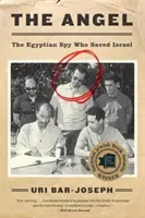 Az angyal: Az egyiptomi kém, aki megmentette Izraelt - The Angel: The Egyptian Spy Who Saved Israel