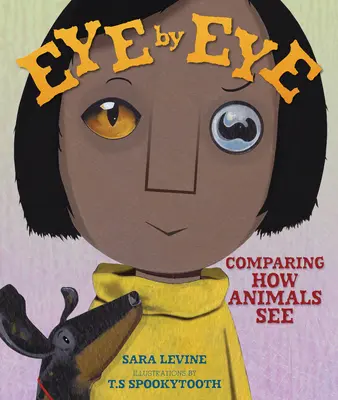 Szemtől szembe: Összehasonlítva, hogyan látnak az állatok - Eye by Eye: Comparing How Animals See