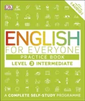 Angol mindenkinek gyakorlókönyv 3. szint középhaladó - Teljes önképzési program - English for Everyone Practice Book Level 3 Intermediate - A Complete Self-Study Programme