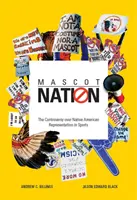 A kabalanemzet: Az indiánok sportban való megjelenítésével kapcsolatos vita - Mascot Nation: The Controversy Over Native American Representations in Sports