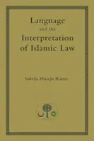 A nyelv és az iszlám jog értelmezése - Language and the Interpretation of Islamic Law