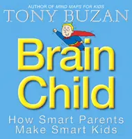 Brain Child - Hogyan csinálnak az okos szülők okos gyerekeket? - Brain Child - How Smart Parents Make Smart Kids