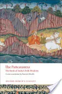 Pancatantra: Az indiai népi bölcsesség könyve - Pancatantra: The Book of India's Folk Wisdom