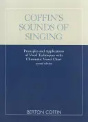 Coffin's Sounds of Singing: Az énektechnika alapelvei és alkalmazásai kromatikus magánhangzó-táblázattal - Coffin's Sounds of Singing: Principles and Applications of Vocal Techniques with Chromatic Vowel Chart