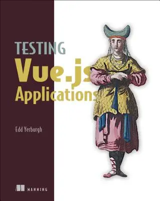 Vue.Js alkalmazások tesztelése - Testing Vue.Js Applications