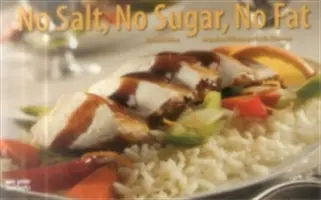 Só nélkül, cukor nélkül, zsír nélkül - No Salt, No Sugar, No Fat