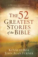 A Biblia 52 legnagyobb története: A Weekly Devotional - The 52 Greatest Stories of the Bible: A Weekly Devotional