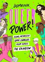 Queer Power - Ikonok, aktivisták és játékváltók a szivárvány túloldaláról - Queer Power - Icons, Activists and Game Changers from Across the Rainbow