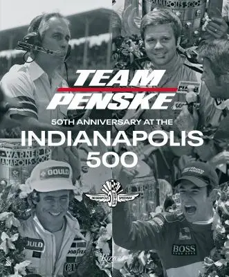 Team Penske: 50. évforduló az Indianapolis 500-on - Team Penske: 50th Anniversary at the Indianapolis 500