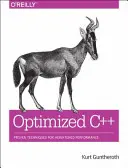 Optimalizált C++: Bevált technikák a fokozott teljesítményért - Optimized C++: Proven Techniques for Heightened Performance