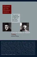 A szultántól Atatürkig: Törökország - From the Sultan to Ataturk: Turkey