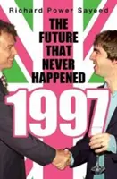 1997: A jövő, ami soha nem történt meg - 1997: The Future That Never Happened