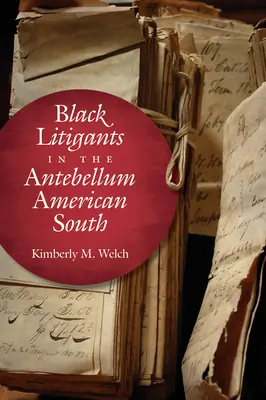 Fekete pereskedők a középkor előtti amerikai délen - Black Litigants in the Antebellum American South