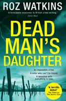 Dead Man's Daughter (a Di Meg Dalton Thriller, 2. könyv) - Dead Man's Daughter (a Di Meg Dalton Thriller, Book 2)