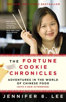 A szerencsesüti krónikák: Kalandok a kínai ételek világában - The Fortune Cookie Chronicles: Adventures in the World of Chinese Food