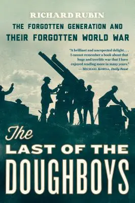 Az utolsó tésztafiúk: Az elfeledett nemzedék és az elfeledett világháborújuk - The Last of the Doughboys: The Forgotten Generation and Their Forgotten World War