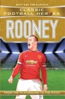 Rooney: Rooney: A szurkolástól a pályára: Rooney: A játszótérről a pályára - Rooney: From the Playground to the Pitch