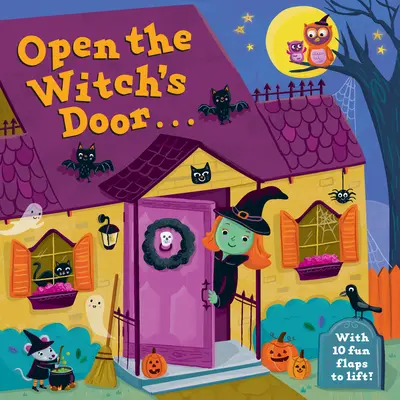 Nyisd ki a boszorkány ajtaját! A Halloween Lift-The-Flap Book - Open the Witch's Door: A Halloween Lift-The-Flap Book