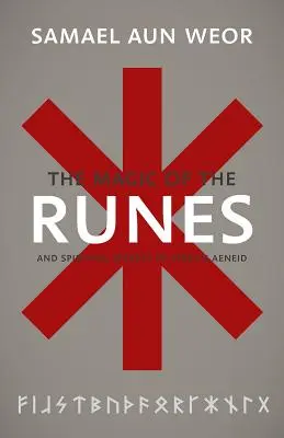 A rúnák gnosztikus mágiája: A gnózis, az Aeneis és a tudatosság felszabadítása - The Gnostic Magic of the Runes: Gnosis, the Aeneid, and the Liberation of the Consciousness