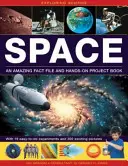 A tudomány felfedezése: Space an Amazing Fact File and Hands-On Project Book: 19 könnyen elvégezhető kísérlettel és 300 izgalmas képpel - Exploring Science: Space an Amazing Fact File and Hands-On Project Book: With 19 Easy-To-Do Experiments and 300 Exciting Pictures