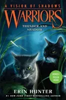 Warriors: Warriors: Az árnyékos homály: A Vision of Shadows #2: Mennydörgés és árnyék - Warriors: A Vision of Shadows #2: Thunder and Shadow