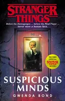 Idegen dolgok: Gyanús elmék - Az első hivatalos regény - Stranger Things: Suspicious Minds - The First Official Novel