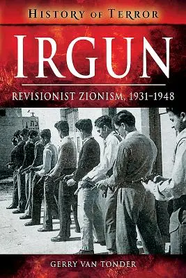 Irgun: Revizionista cionizmus, 1931-1948 - Irgun: Revisionist Zionism, 1931-1948