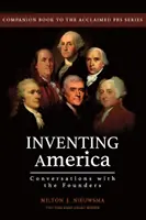 Amerika feltalálása - Beszélgetések az alapítókkal - Inventing America-Conversations with the Founders