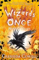 Wizards of Once: Soha és mindörökké - 4. könyv - Wizards of Once: Never and Forever - Book 4