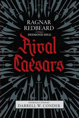 Rivalizáló cézárok: A Romance of Ambition, Love, and War (A nagyravágyás, a szerelem és a háború románca) - Rival Caesars: A Romance of Ambition, Love, and War