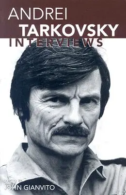 Andrej Tarkovszkij: Interjúk - Andrei Tarkovsky: Interviews