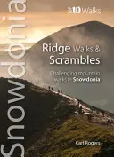 Ridge Walks & Scrambles - Kihívást jelentő hegyi séták Snowdonia-ban - Ridge Walks & Scrambles - Challenging Mountain Walks in Snowdonia