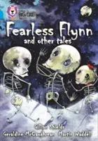 Félelmet nem ismerő Flynn és más történetek - Fearless Flynn and Other Tales