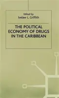 A kábítószerek politikai gazdasága a Karib-térségben - The Political Economy of Drugs in the Caribbean