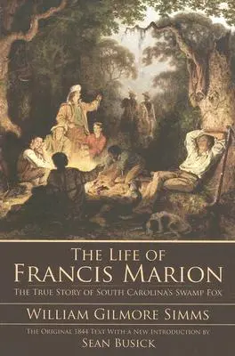 Francis Marion élete - The Life of Francis Marion