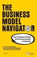 Business Model Navigator - A legsikeresebb vállalatok mögött álló stratégiák - Business Model Navigator - The strategies behind the most successful companies
