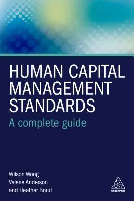 Humánerőforrás-gazdálkodási szabványok: A Complete Guide (Teljes útmutató) - Human Capital Management Standards: A Complete Guide