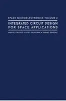 Űrmikroelektronika 2. kötet: Integrált áramkörök tervezése űralkalmazásokhoz - Space Microelectronics Volume 2: Integrated Circuit Design for Space Applications