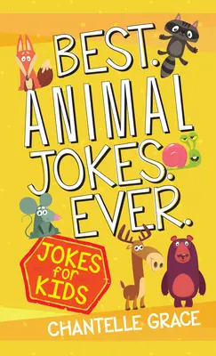 Best Animal Jokes Ever: Viccek gyerekeknek - Best Animal Jokes Ever: Jokes for Kids