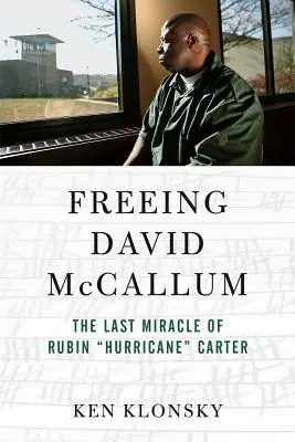 David McCallum kiszabadítása: A Rubin Hurricane Carter utolsó csodája - Freeing David McCallum: The Last Miracle of Rubin Hurricane Carter