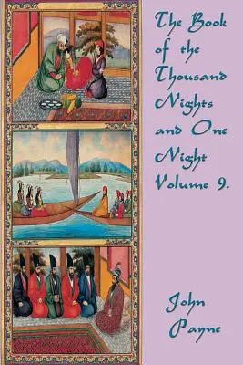 Az Ezeregyéjszaka és egy éjszaka könyve 9. kötet. - The Book of the Thousand Nights and One Night Volume 9.