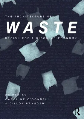 A hulladék építészete: Design for a Circular Economy - The Architecture of Waste: Design for a Circular Economy