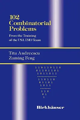 102 kombinatorikai probléma: Az USA Imo-csapatának edzéséből - 102 Combinatorial Problems: From the Training of the USA Imo Team