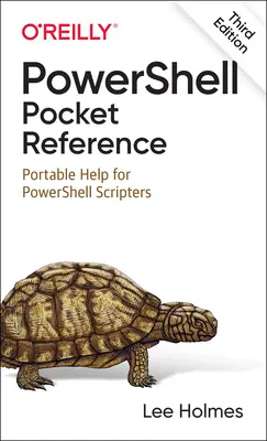 Powershell Pocket Reference: Hordozható segítség a Powershell szkriptelők számára - Powershell Pocket Reference: Portable Help for Powershell Scripters