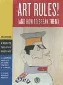 Art Rules! - (És hogyan szegjük meg őket) - Art Rules! - (And How to Break Them)