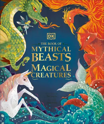 A mitikus állatok és varázslatos lények könyve - The Book of Mythical Beasts and Magical Creatures