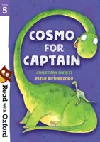 Olvass az Oxforddal! Stage 5: Cosmo for Captain - Read with Oxford: Stage 5: Cosmo for Captain